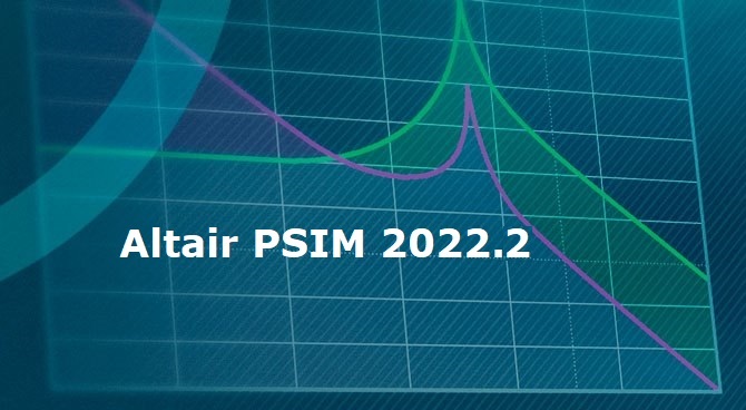 图片[1]-Altair PSIM Professional 2022.2.0 电子设备控制-时代软件